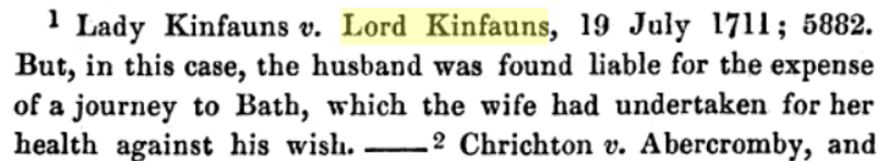 Lady Kinfauns versus Lord Kinfauns, 1711: the 11th Lord answered to his wife in an action of aliment